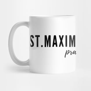 St. Maximilian Kolbe pray for us Mug